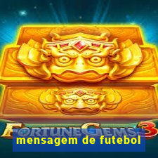 mensagem de futebol